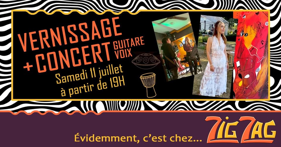 Affiche du vernissage et concert chez Zig Zag, samedi 11 juillet à partir de 19h